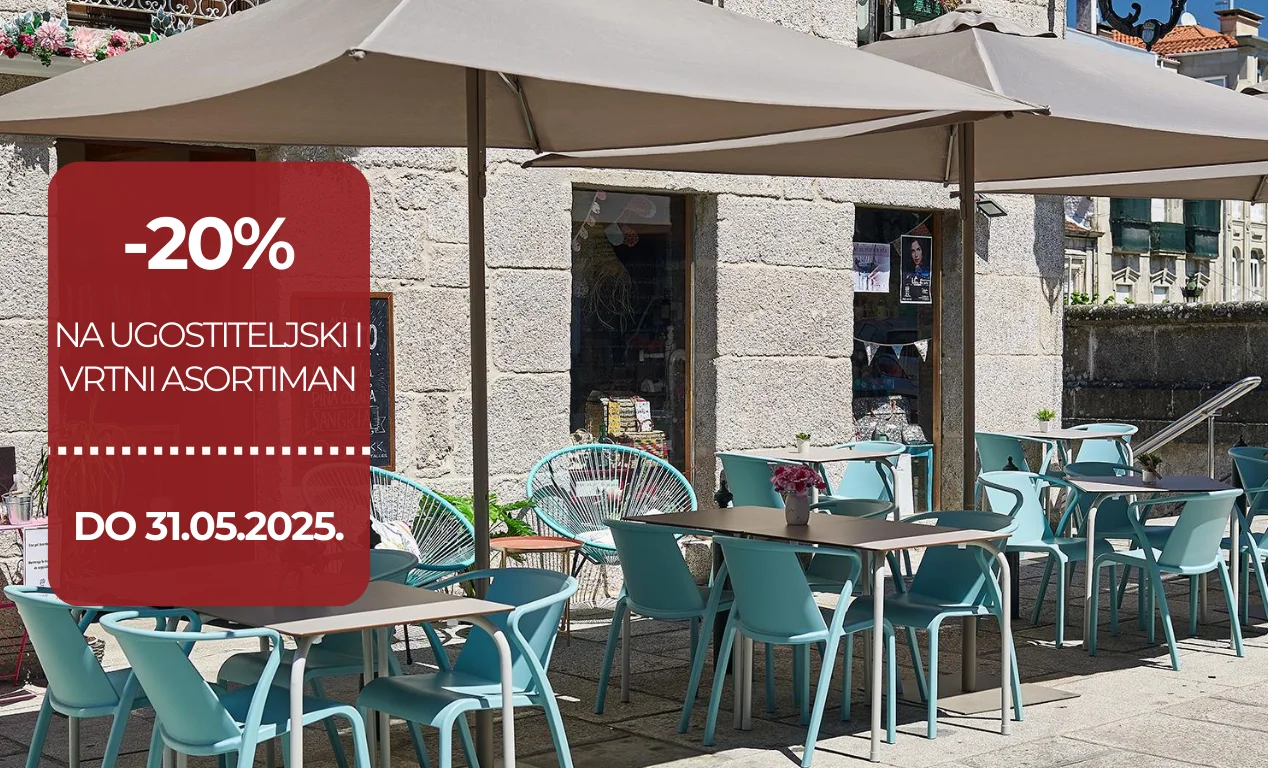 -20% NA UGOSTITELJSKI I VRTNI ASORTIMAN
